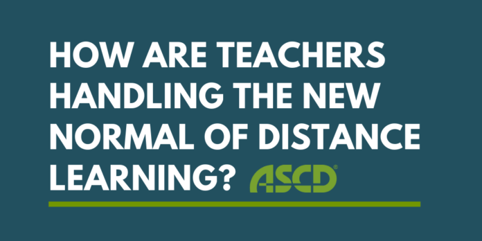 How are teachers handling the new normal of distance learning?