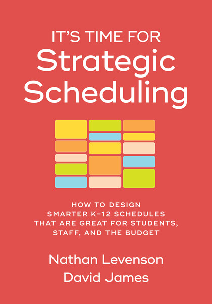 It's Time For Strategic Scheduling: How To Design Smarter K–12 ...