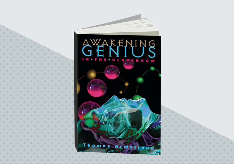 Awakening Genius In The Classroom Ascd