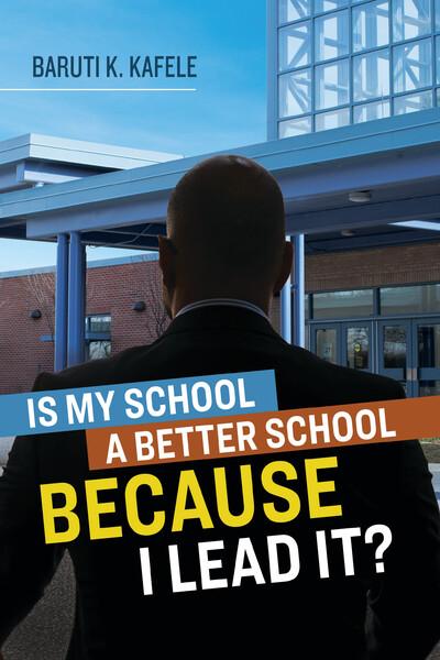 Is My School a Better School BECAUSE I Lead It?