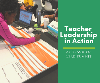 Teacher Leadership in Action at Teach to Lead Summit