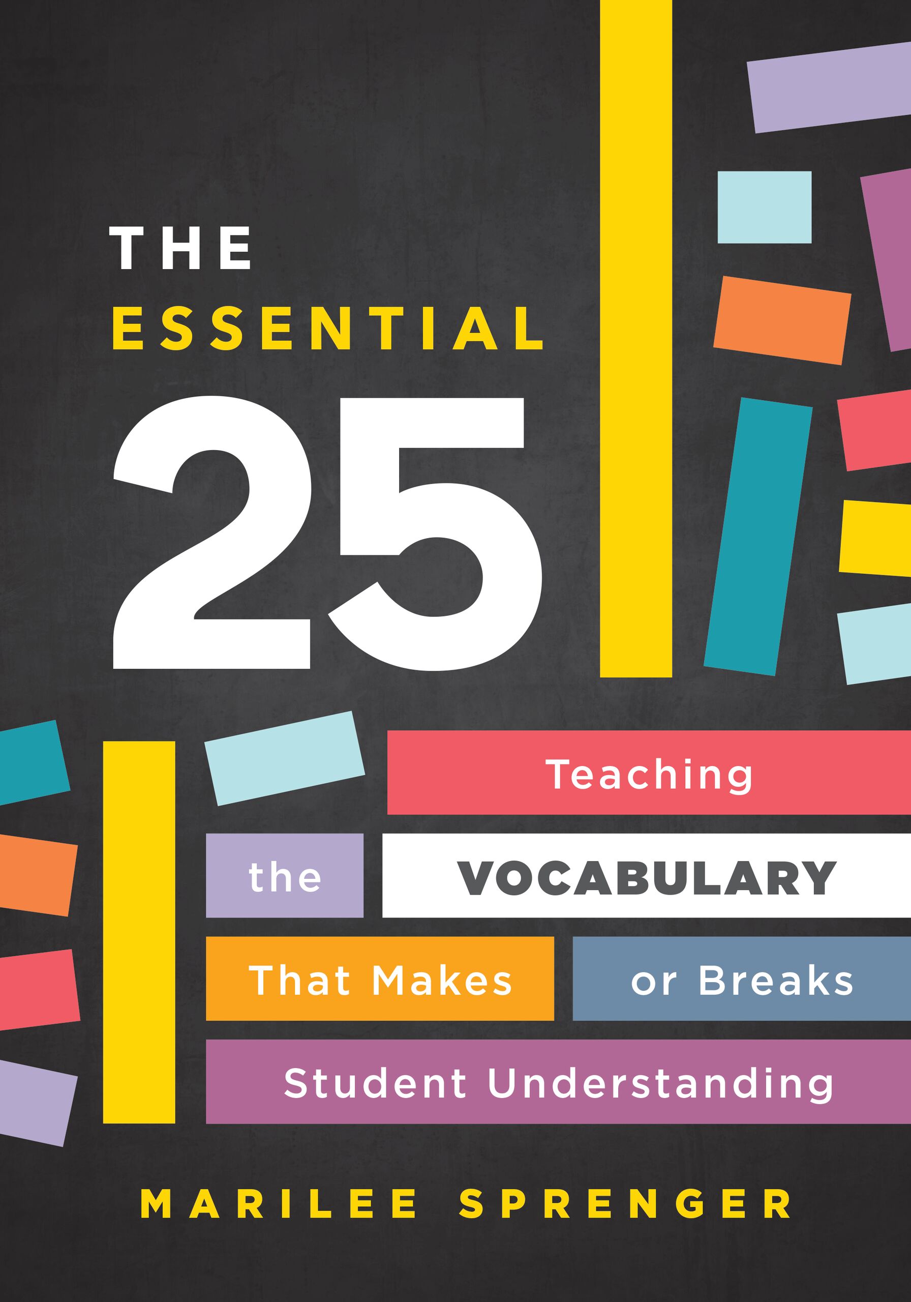 The Essential 25: Teaching the Vocabulary That Makes or Breaks