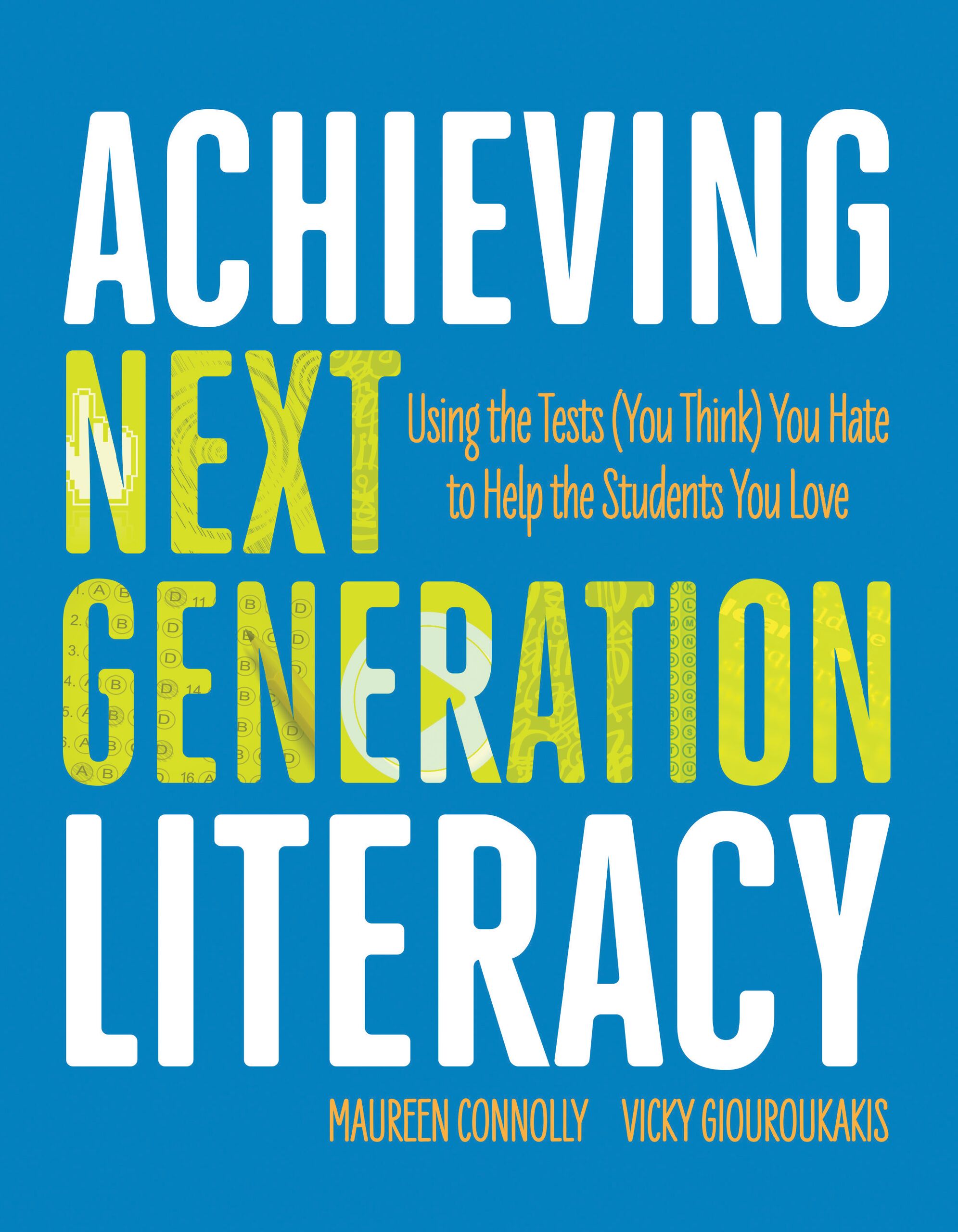 Achieving Next Generation Literacy: Using the Tests (You Think