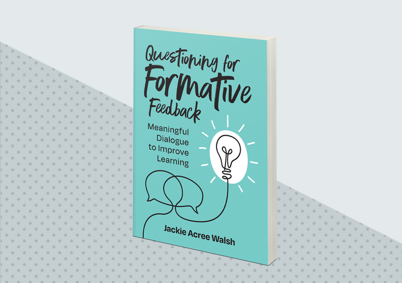 Questioning for Formative Feedback: Meaningful Dialogue to Improve Learning