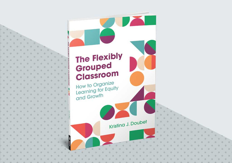 The Flexibly Grouped Classroom