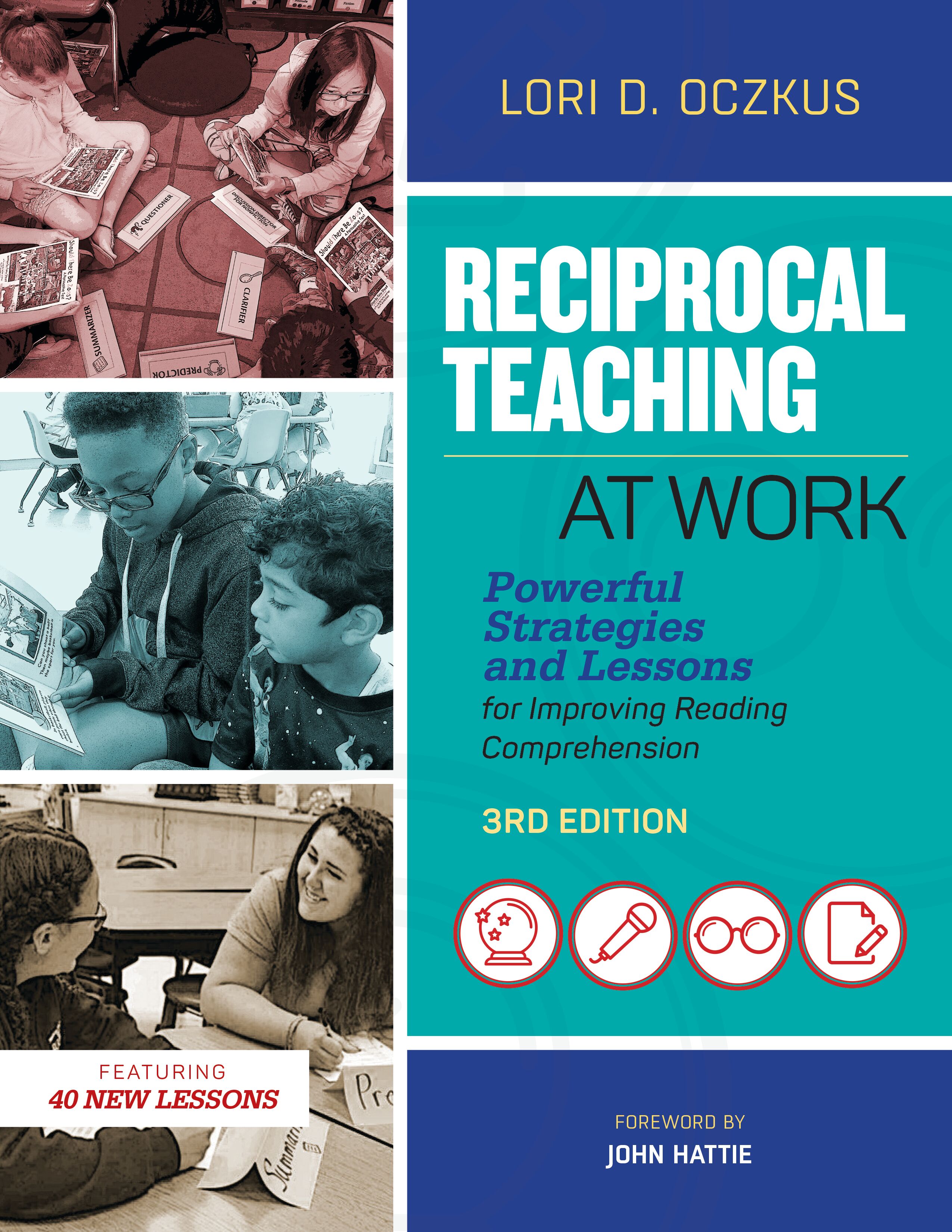 Reciprocal Teaching at Work: Powerful Strategies and Lessons for Improving Reading  Comprehension, 3rd Edition